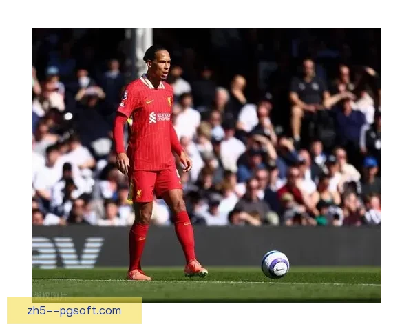 利物浦因范戴克合同未续签启动后卫引援计划寻求备选人选